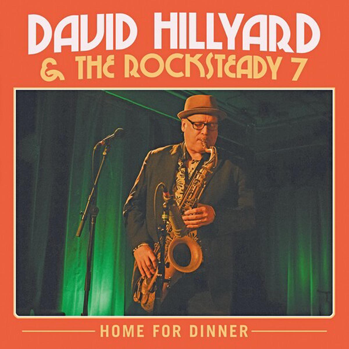David Hillyard & the Rocksteady Seven: Home for Dinner - VINYL LP