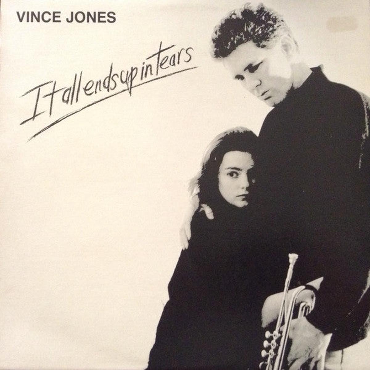JONES, VINCE - IT ALL ENDS UP IN TEARS - LP
