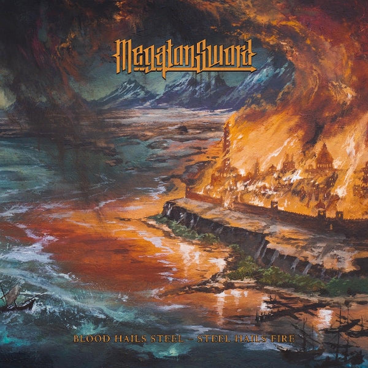 Megaton Sword - Blood Hails Steel - Steel Hails Fire (LP)