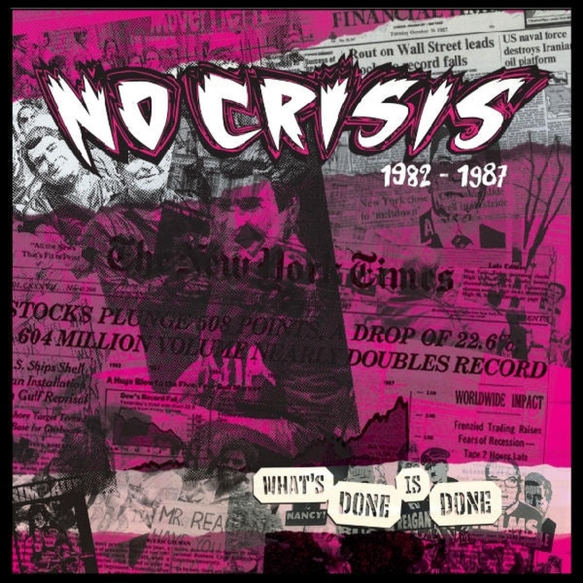 No Crisis - What's Done is Done 82 To 89 (LP)