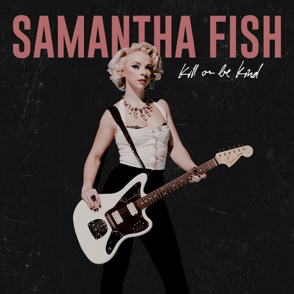 Samantha Fish - Kill or Be Kind (LP)