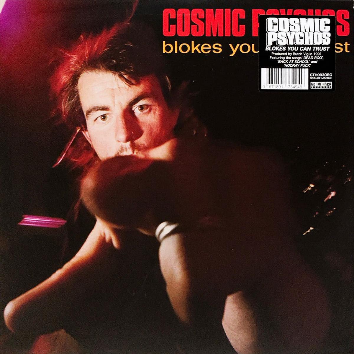 Cosmic Psychos - Blokes You Can Trust (LP)