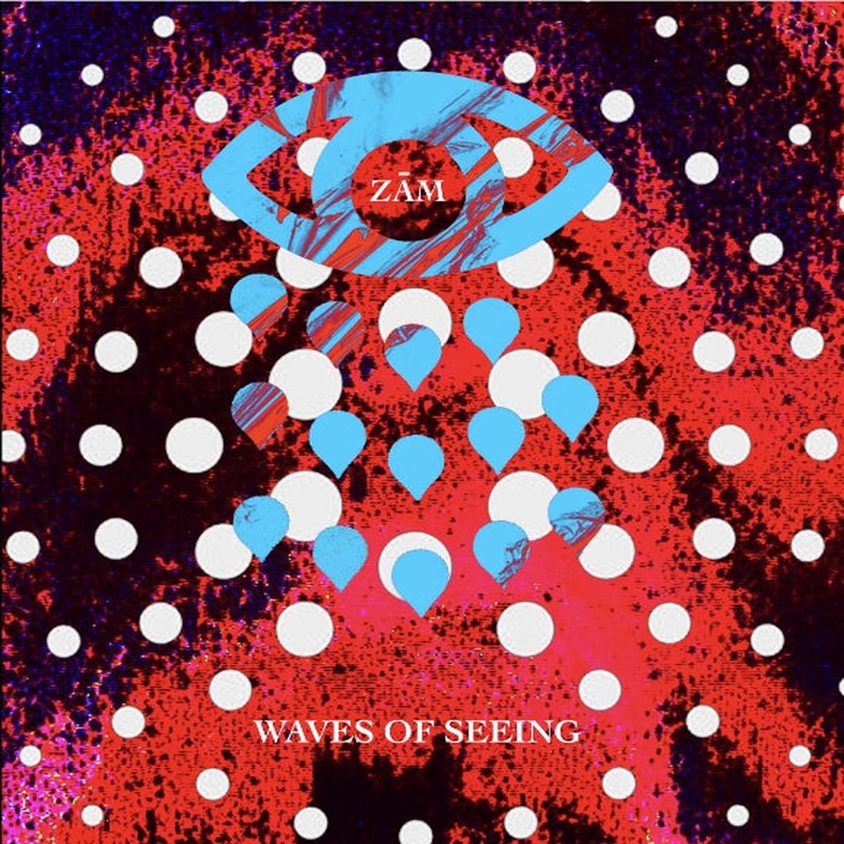 Zam - Waves of Seeing (LP)
