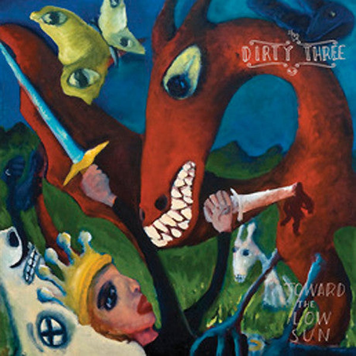 DIRTY THREE - TOWARD THE LOW SUN - LP