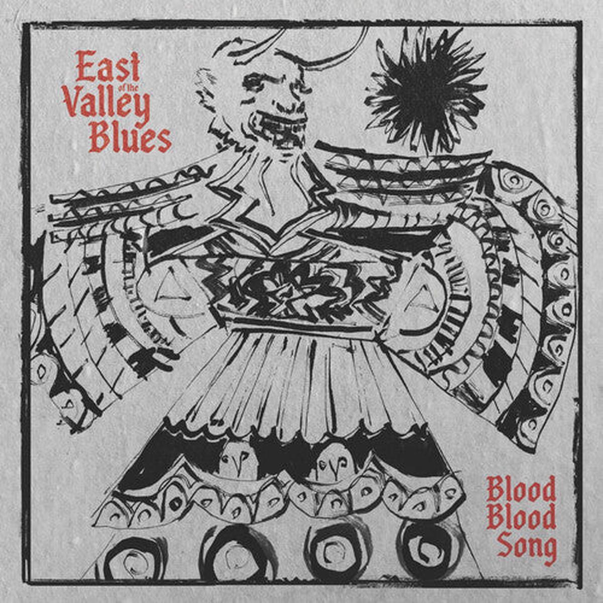 East of the Valley Blues: Blood Blood Song - VINYL LP