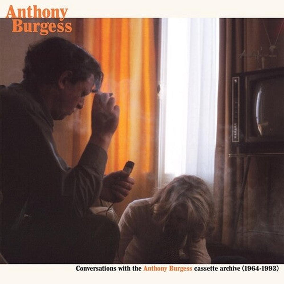 Anthony Burgess: Conversations with the Anthony Burgess cassette archives - VINYL LP