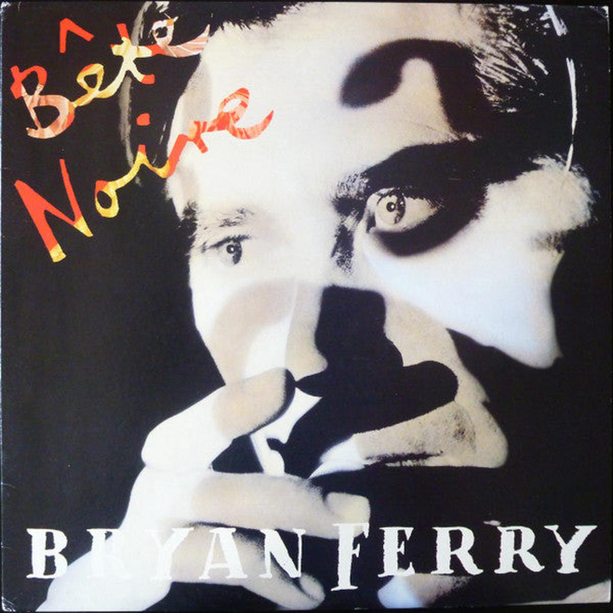 FERRY BRYAN 8211 BETE NOIRE (UK 1ST PRESS) 8211 LP