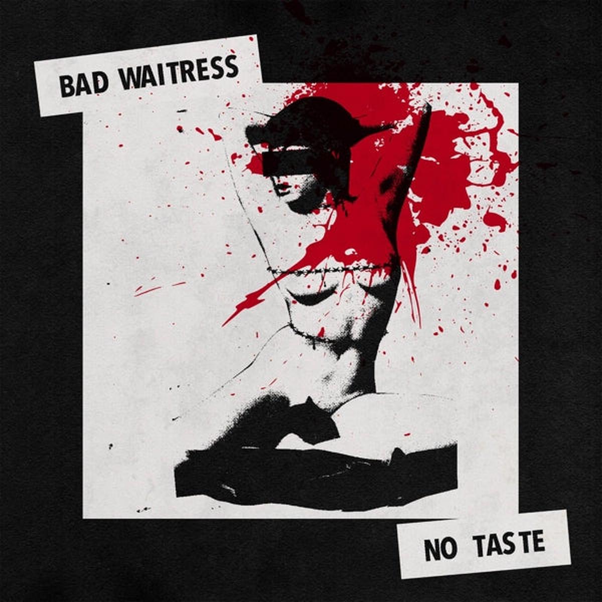 Bad Waitress - No Taste (LP)