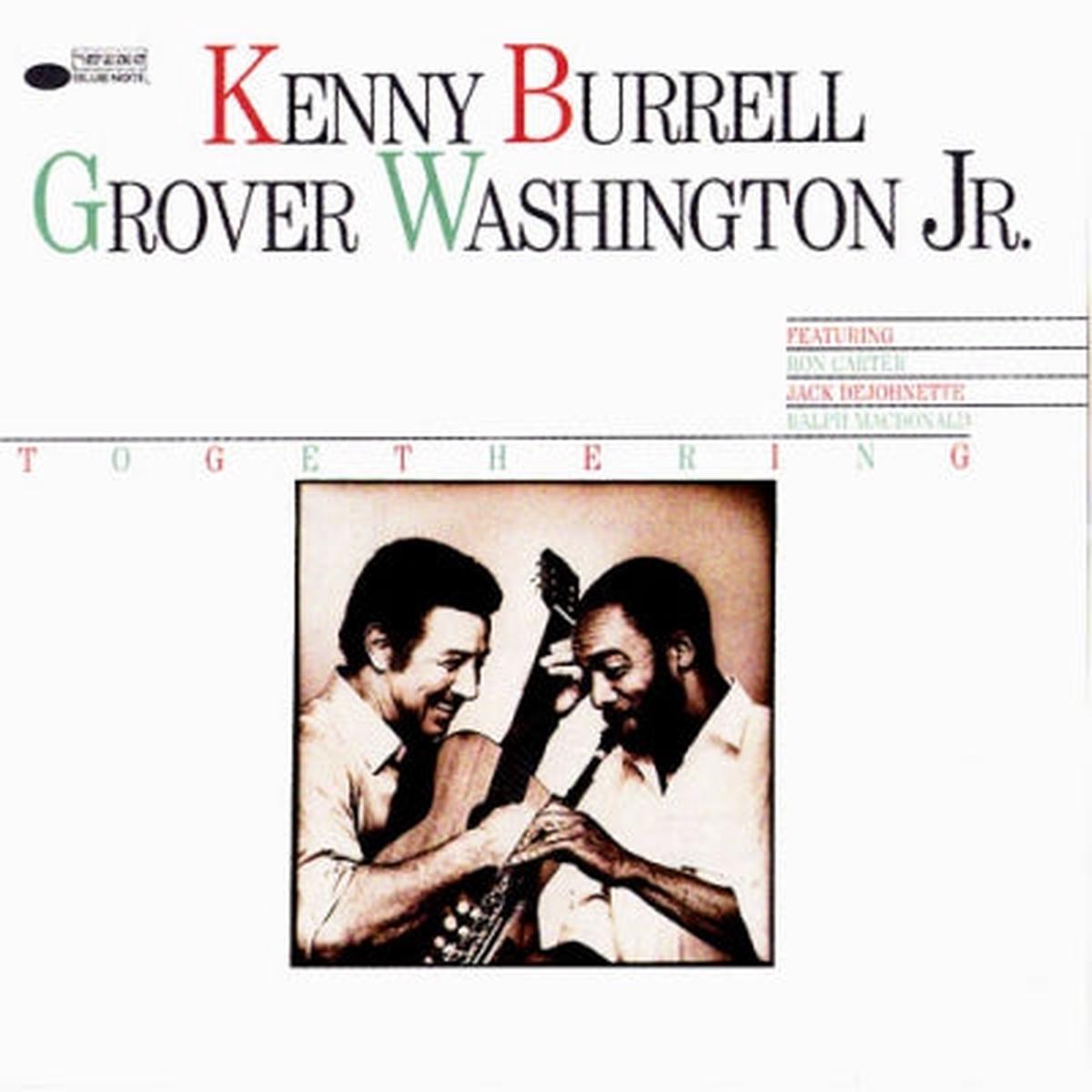 KENNY BURRELL / GROVER WASHINGTON, JR. - Togethering
