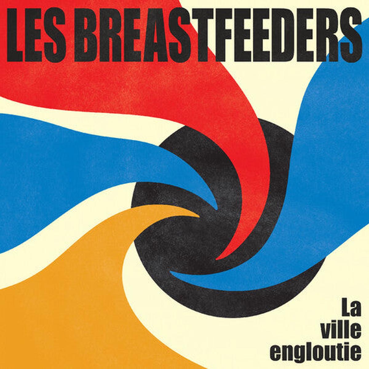 Les Breastfeeders: La ville engloutie - VINYL LP