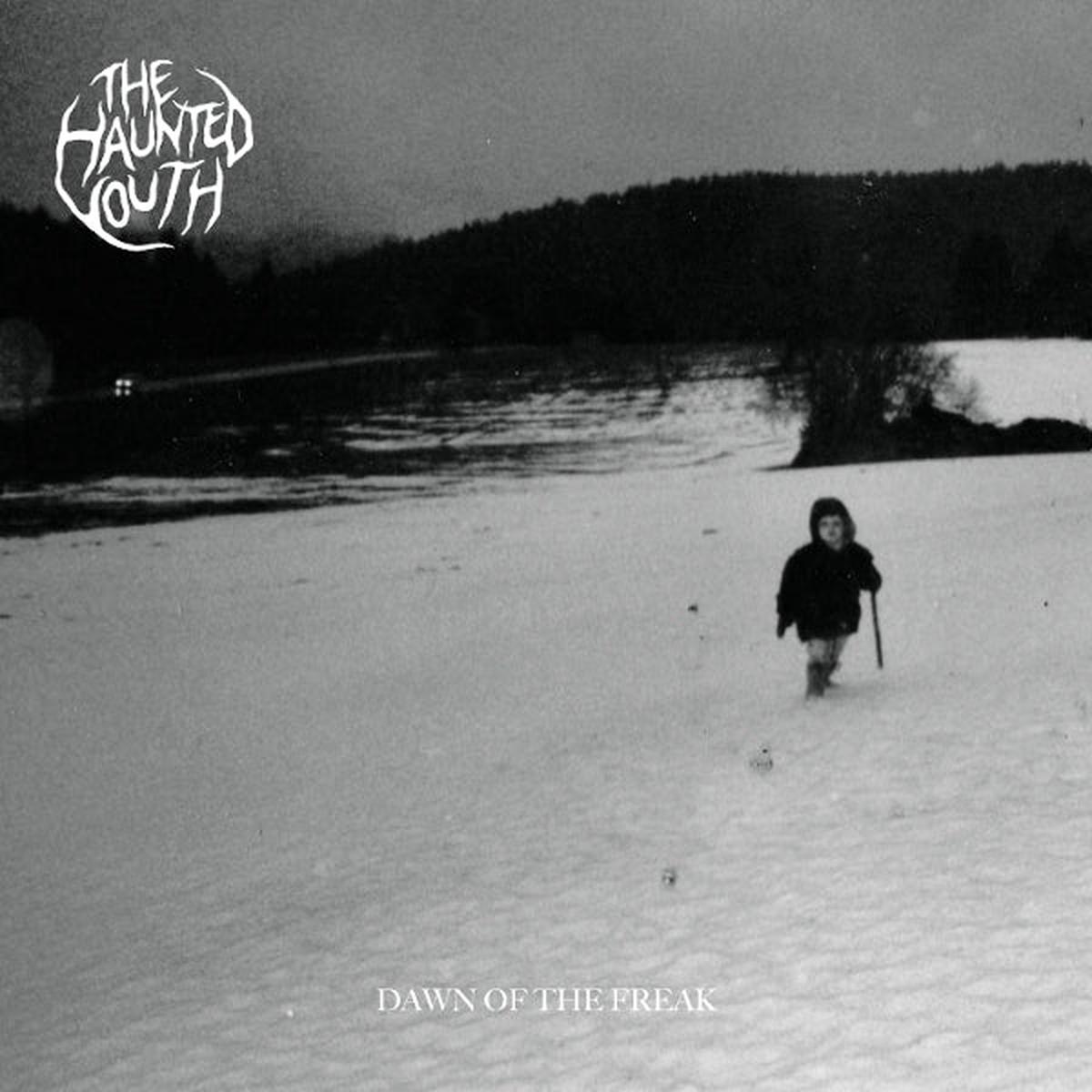 Haunted Youth - Dawn of the Freak (LP)