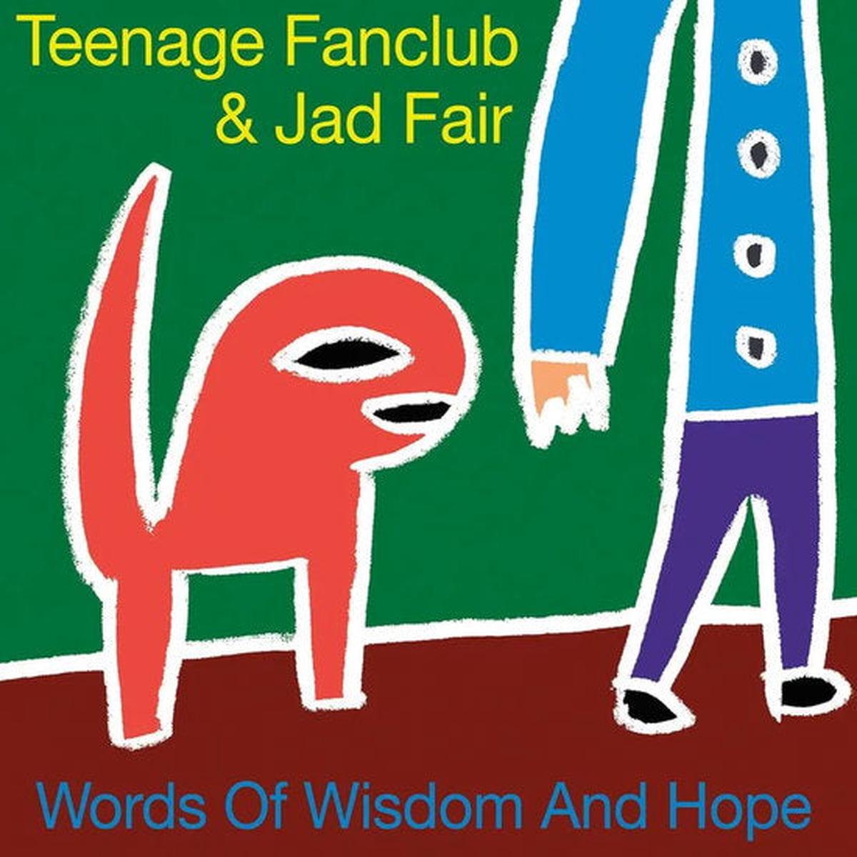 TEENAGE FANCLUB & JAD FAIR - WORDS OF WISDOM & HOPE + 7"SINGLE - LP