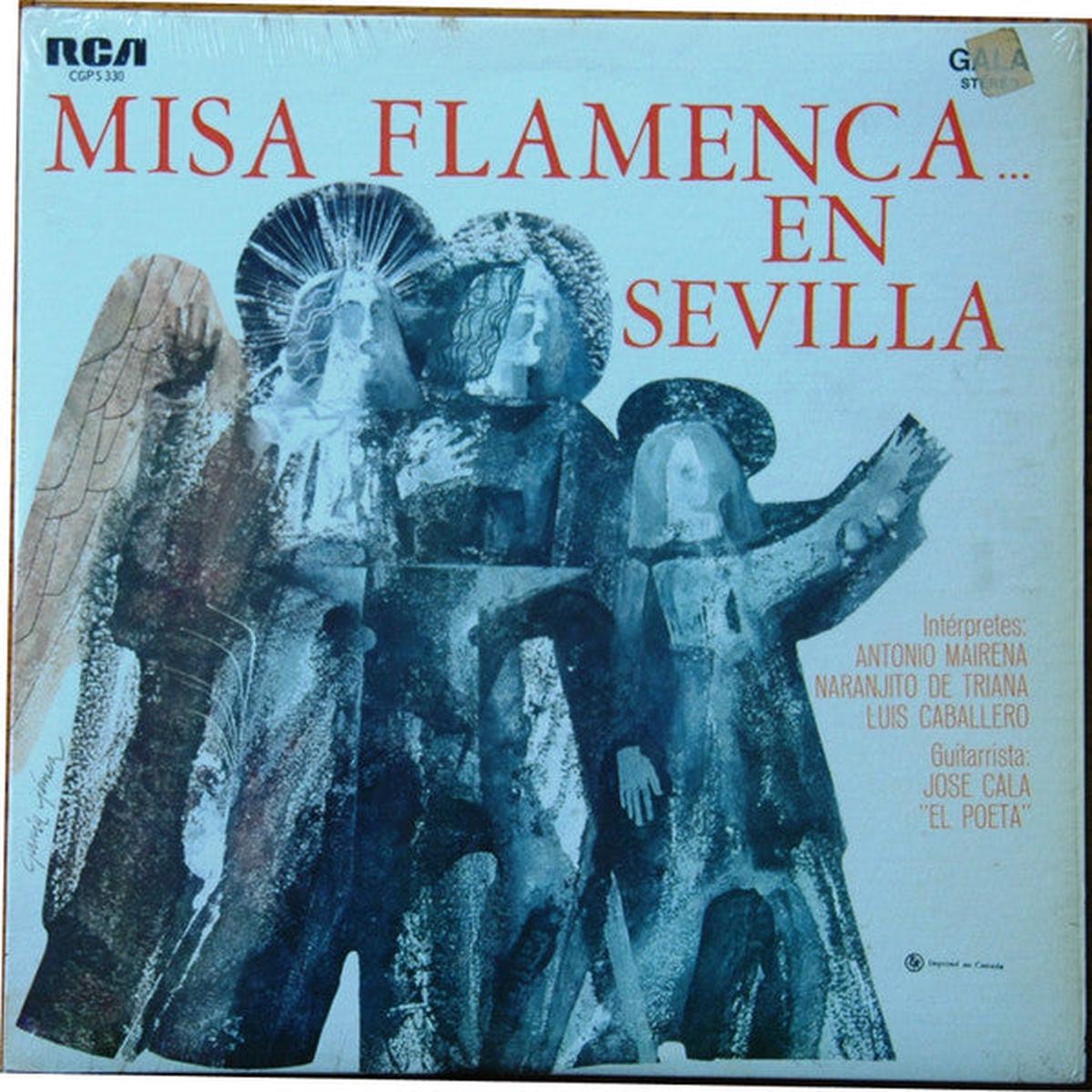 Antonio Mairena, Naranjito De Triana, Luis Caballero (3), Jose Cala "El Poeta"* Misa Flamenca En Sevilla - 1972-Latin, Classical, Folk, World, & Country Style:Flamenco (inyl)