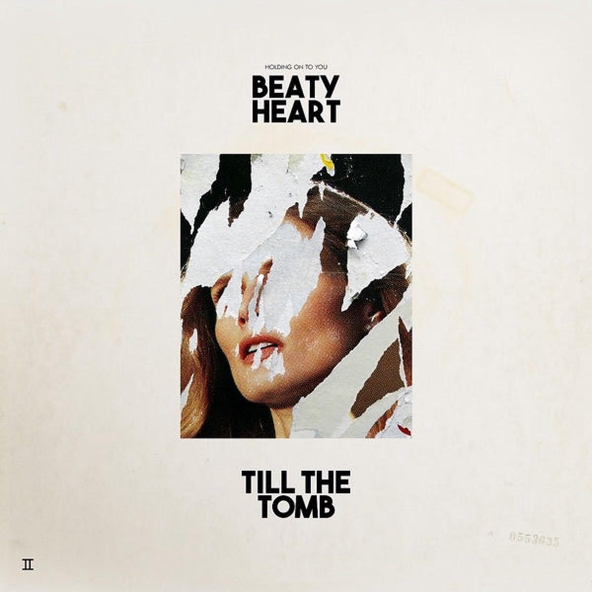 Beaty Heart - Till the Tomb (LP)