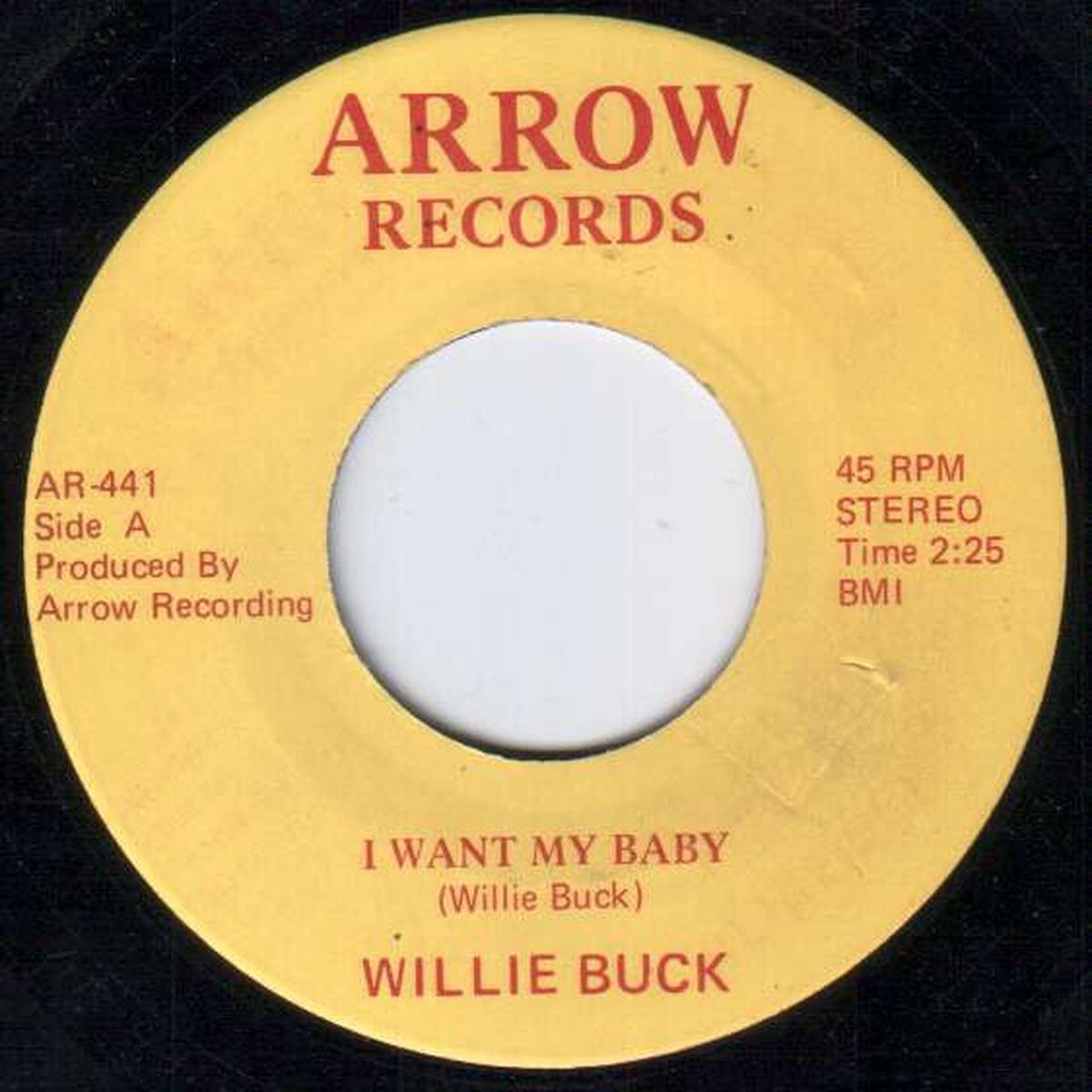 Willie Buck - I Want My Baby / Doing Good And Bad At The Same Time