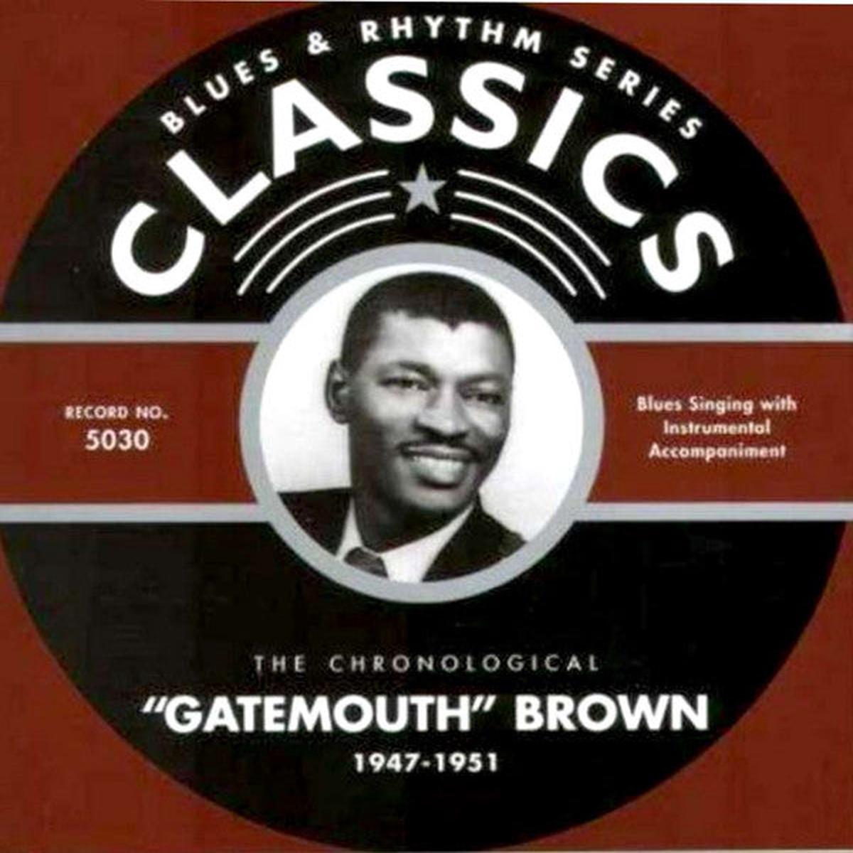  Gatemouth  Brown* - The Chronological  Gatemouth  Brown 1947-1951 - CD