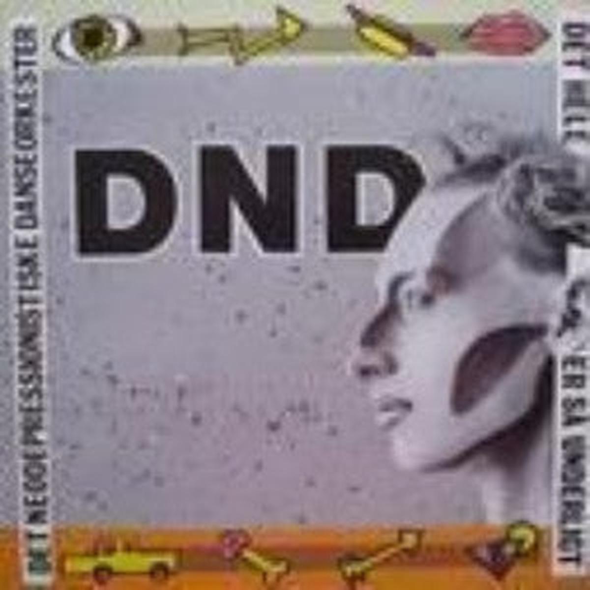 Det Neodepressionistiske Danseorkester (DND) - Det Hele Er S Underligt