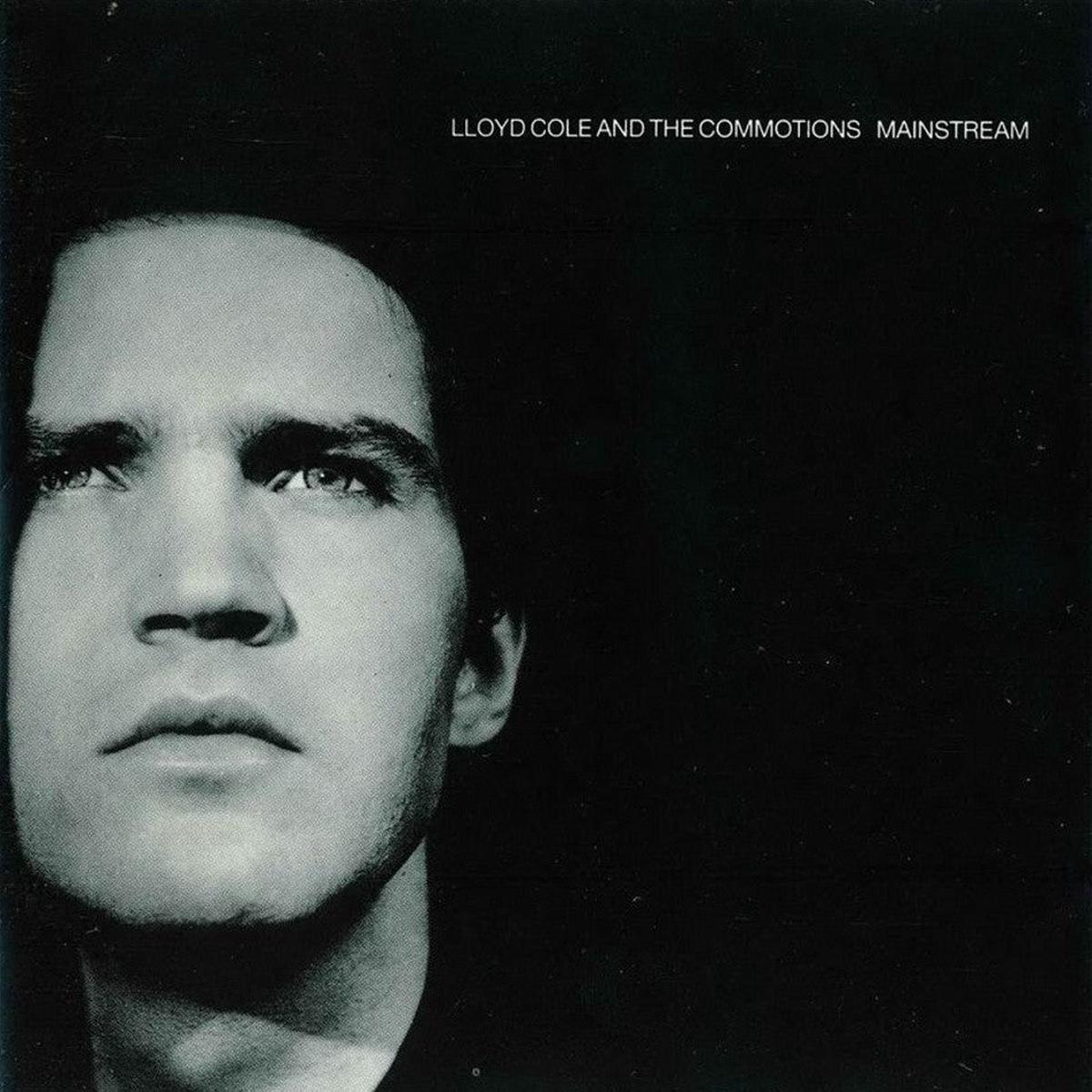 Cole, Lloyd And The Commotions - Mainstream