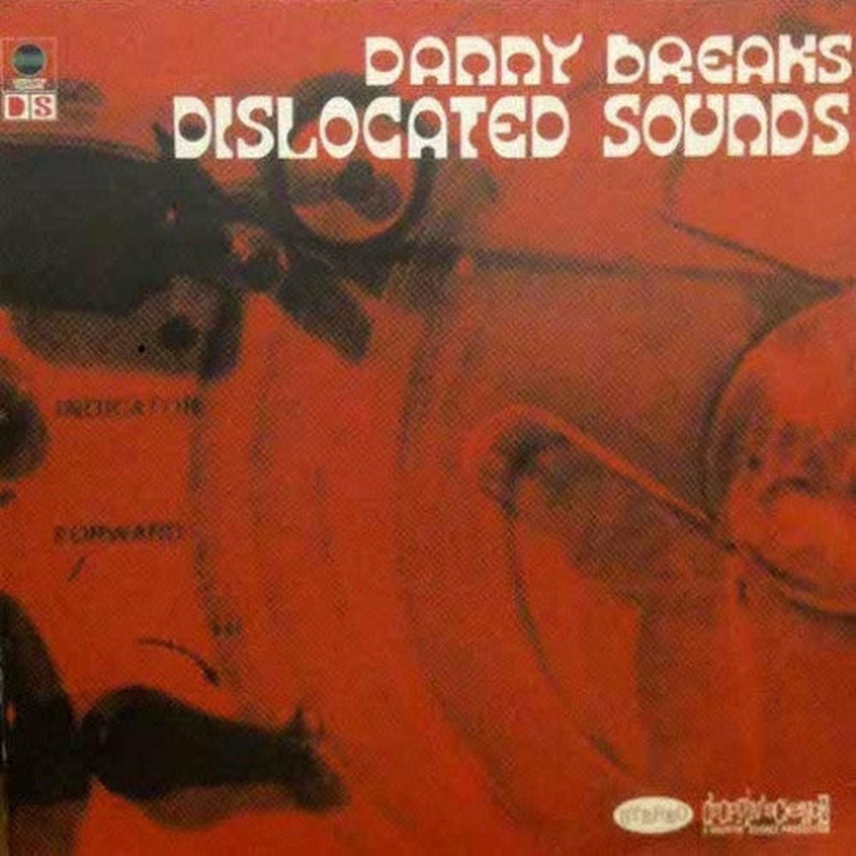 Breaks, Danny  Dislocated Sounds