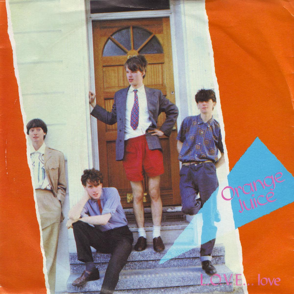 Orange Juice - L.O.V.E... Love
