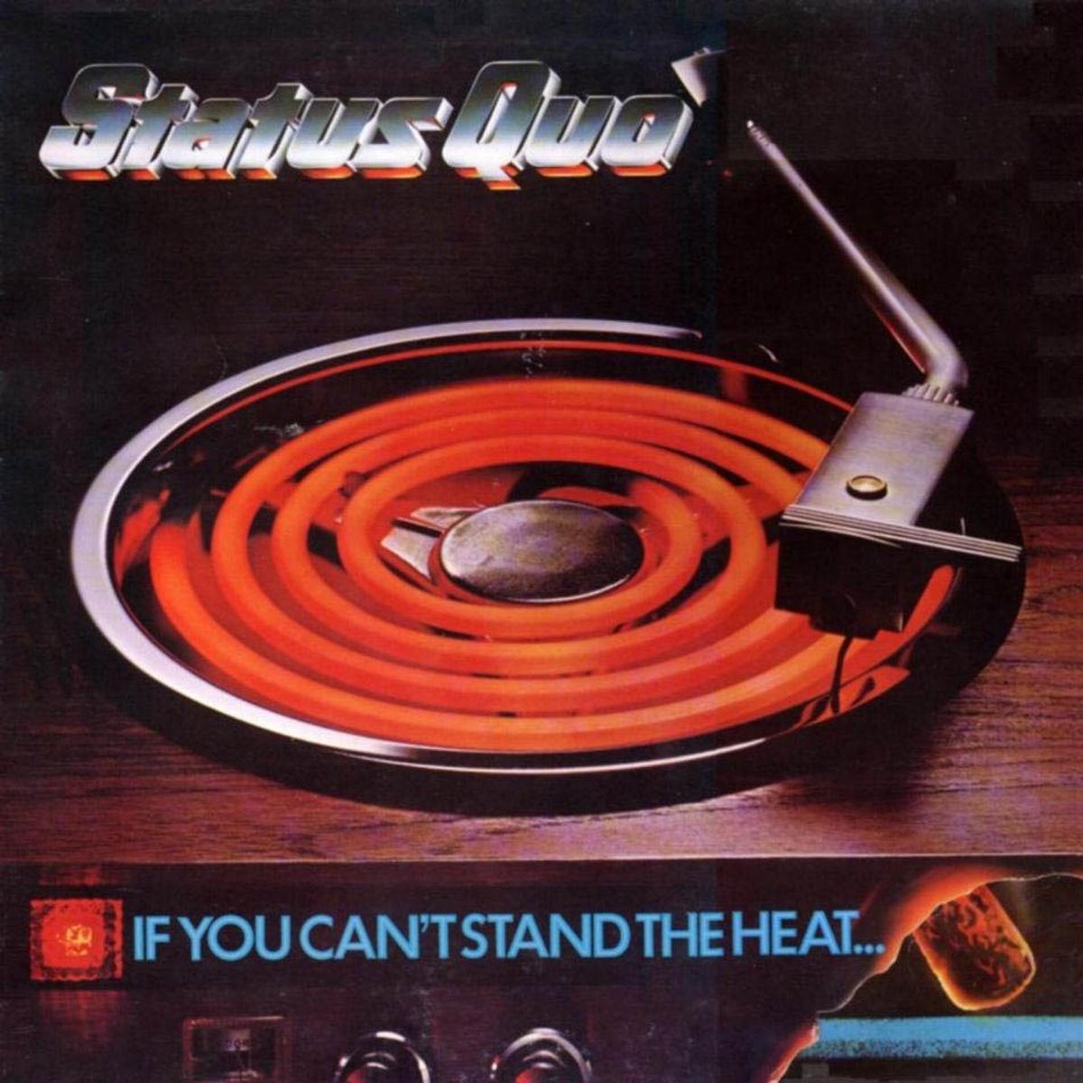 Status Quo - If you Can't Stand The Heat...