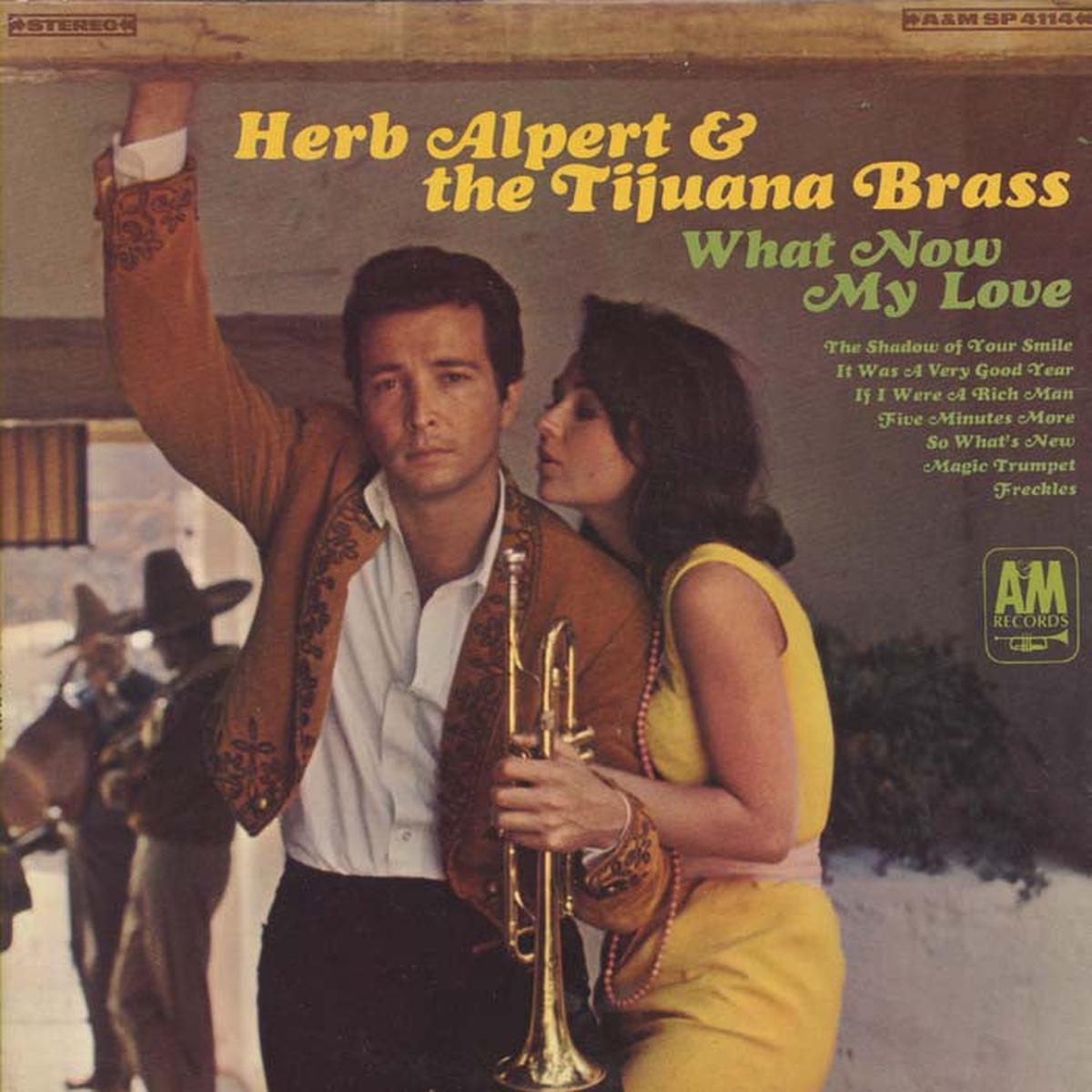 Alpert, Herb & The Tijuana Brass - What Now My Love.