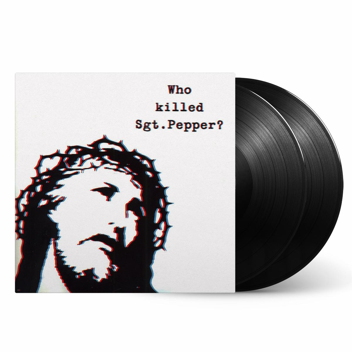 Who Killed Sgt Pepper: Vinyl 2LP