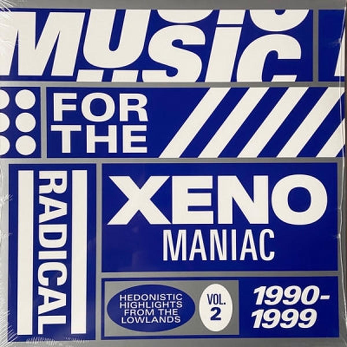 VARIOUS - Music For The Radical Xenomaniac Vol. 2 (Hedonistic Highlights From The Lowlands 1990-1999)